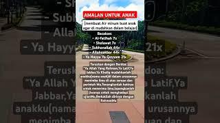 AMALAN UNTUK ANAK DI MUDAH KAN DALAM BELAJAR #shortvideo #shorts #fyp #amalan #doa #motivation