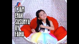 1 Jam ENAK SUSUNYA by Faiha