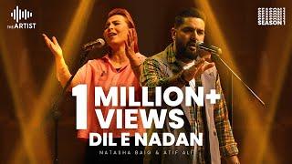 DIL E NADAN  Natasha Baig & Atif Ali  The Artist Season 1  Presented by AAA Records