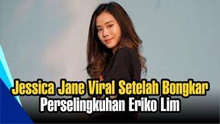 Jessica Jane Viral Setelah Bongkar Perselingkuhan Eriko Lim
