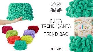 Alize Puffy ile Trend Çanta • Trend Bag • Трендовая сумка