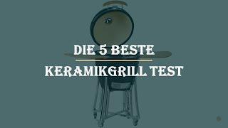 Die 5 Beste Keramikgrill Test 2023