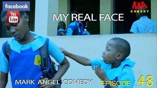 MY REAL FACE Mark Angel Comedy Episode 48