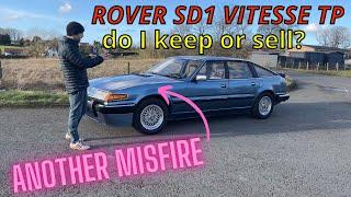 Rover SD1 Vitesse Twin Plenum - new misfire keep or sell in 2024