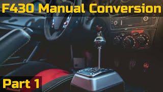 Ferrari F430 DIY Manual Conversion Part 1