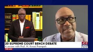 20 Supreme Court Bench Debate A review with Prof. H. Kwasi Prempeh  The Law