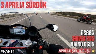 3 APRILIA ŞİLE SÜRÜŞÜ  RS 660  TUONO 660  SHIVER 900  PART 1 RPM