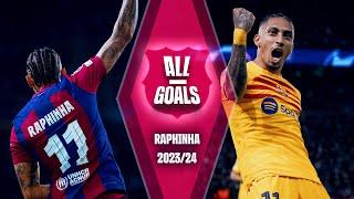  ALL of RAPHINHAs GOALS with FC BARCELONA  2023-24 SEASON 