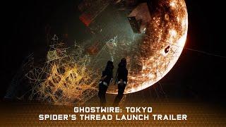 Ghostwire Tokyo Spiders Thread Update  Launch Trailer
