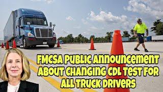 FMCSA Public Announcement About Changing CDL Test For All Truck Drivers Mutha Trucker News Report