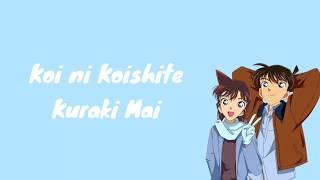 Detective Conan Ending 43 Koi Ni Koishite - Kuraki Mai 【English & Romaji Lyrics】