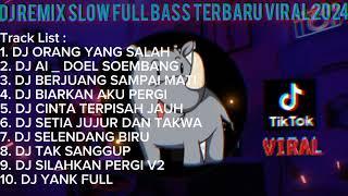 DJ REMIX SLOW FULL BASS TERBARU VIRAL 2024