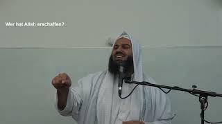 Wer hat Allah erschaffen  Sheikh Abul Baraa