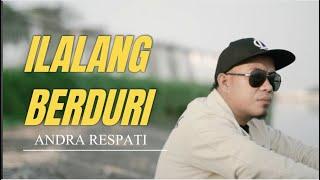 ILALANG BERDURI - Andra Respati Official Music Video