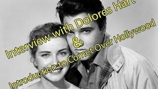 Comet Over Hollywood Introduction and Dolores Hart interview
