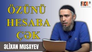 Əlixan Musayev - Özünü hesaba çək