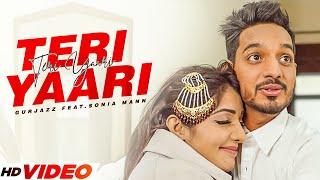 Teri Yaari Full Song  Gurjazz Ft.Sonia Mann  Teji Sandhu  Latest Punjabi Songs 2023  New Songs