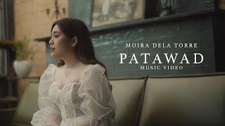 Patawad - Moira Dela Torre Music Video