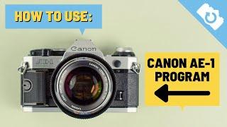 How To Use Canon AE-1 Program - Kamerastore