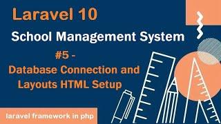 #5- Database Connection and Layouts HTML Setup  School Management System in Laravel 10