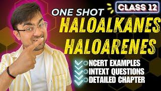 Haloalkanes & Haloarenes  Class 12 Boards  Complete Chapter in 1 Shot  CBSE Class 12 #boards2025