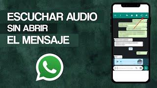 Cómo Escuchar una Nota de Voz sin Abrir WhatsApp