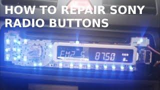 How to repair Sony XPlod Radio buttons