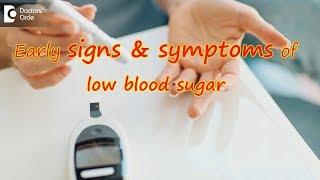 Early signs and symptoms of low blood sugar - Dr. Ramesh Babu N