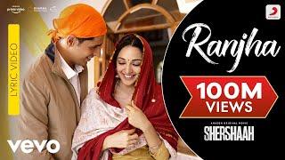 Ranjha - Lyric VideoShershaahSidharth-KiaraB PraakJasleen RoyalAnvita Dutt
