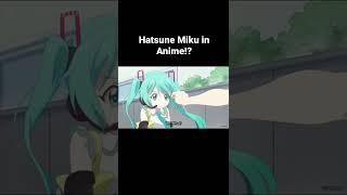 Hatsune Miku is finally in Anime?