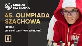 Analiza bez silnika nr 132  45. Olimpiada Szachowa  Runda 3  Polska - Argentyna  Bartel - Sosa