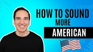 Sound More American in Just 10min   American Accent Training Practice