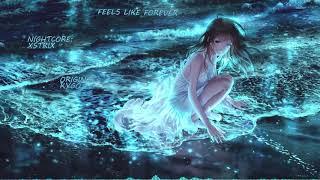 Kygo - Feels Like Forever - Nightcore