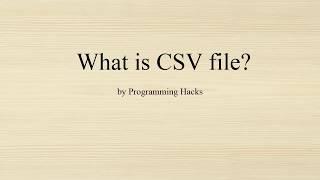 What is CSV file?