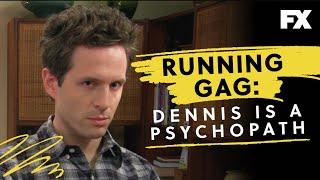 Is Dennis a Psychopath?  Its Always Sunny Running Gags  FX