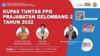 LIVE KUPAS TUNTAS PPG PRAJABATAN GELOMBANG 2 TAHUN 2022 BERSAMA IMAKIPSI