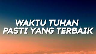 Waktu Tuhan Pasti Yang Terbaik Lyrics