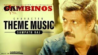 The Gambinos Character Theme Music  Sampath Raj  Jakes Bejoy   Girish Mattada