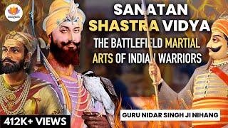 Sanatan Shastra Vidya  The Battlefield Martial Arts of Indian Warriors  Guru Nidar Singh Ji Nihang