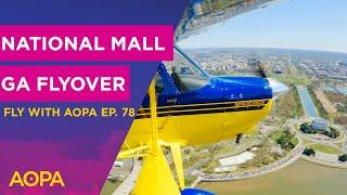 Fly with AOPA Ep. 78 Flying over the National Mall New Real Pilot story Building a Hatz times two