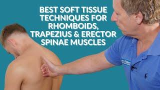 Best soft tissue massage techniques for Rhomboids Trapezius & Erector Spinae Muscles
