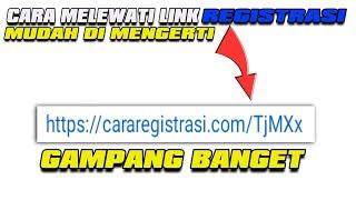 CARA MELEWATI LINK CARA REGISTRASI CARA MELEWATI LINK CARA REGISTRASI TERBARU  GAMPANGG ️2022