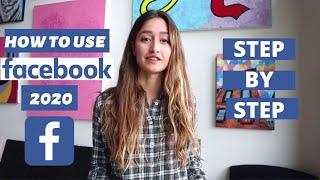 How to Use Facebook in 2020 STEP by STEP Guide