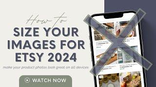 How to Size Your Images for Etsy 2024  Make Your Product Photos Look Great on All Devices