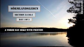 Sweden - Sörmlandsleden hike section 34-361 Part 1 - A Hike With Friends