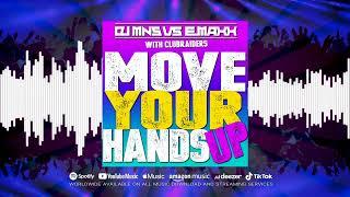 DJ MNS vs. E-MAXX x CLUBRAIDERS „MOVE YOUR HANDS UP“