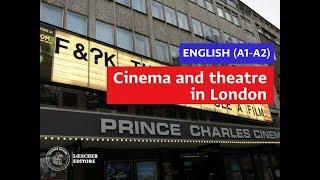 English - Cinema and theatre in London A1-A2