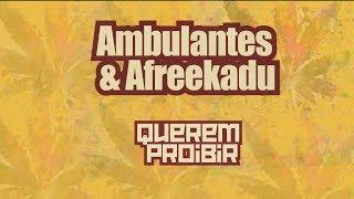 Ambulantes & AfreeKadu - Querem Proibir - Lyric Video