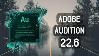 ADOBE AUDITION CC 2022 Build 22.6 CRACKED VERSION 2022 100% WORKED