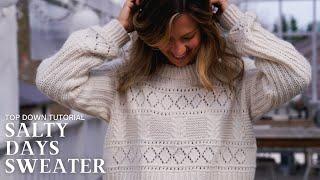 Salty Days Sweater Tutorial Top Down w Dropped Shoulder